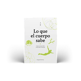Lo Que El Cuerpo Sabe