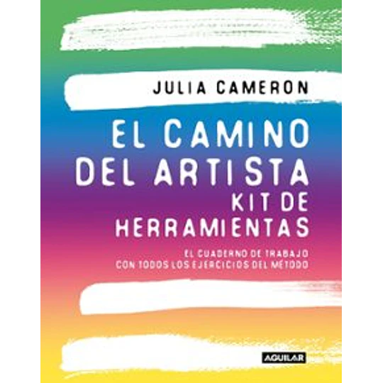 El Camino Del Artista. Kit De Herramientas