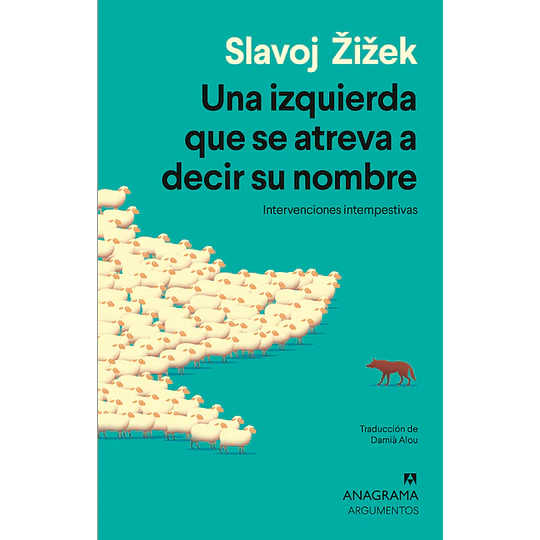 Una Izquierda Que Se Atreva A Decir Su Nombre (En Castellano)