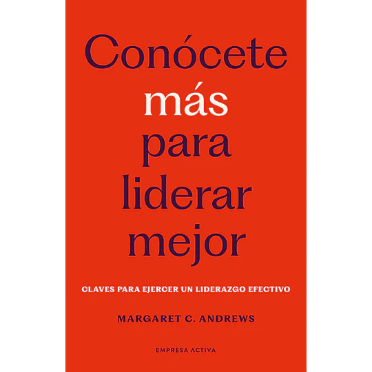 Conócete Más Para Liderar Mejor