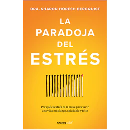 La Paradoja Del Estrés