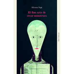 El Fino Arte De Crear Monstruos