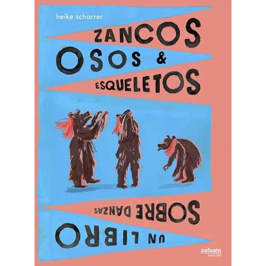 Zancos, Osos Y Esqueletos