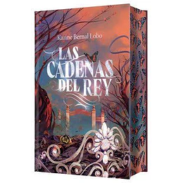 Las Cadenas Del Rey. (Edición De Lujo)