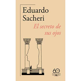 El Secreto De Sus Ojos (60° Aniversario Alfaguara)
