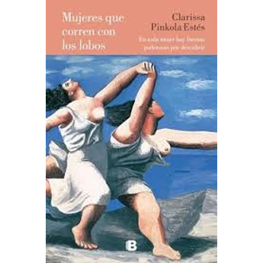 Mujeres Que Corren Con Los Lobos / Pd.