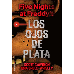 Five Nights At Freddys Los Ojos De Plata