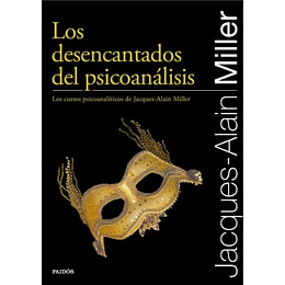 Los Desencantados Del Psicoanálisis