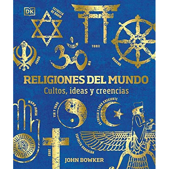 Religiones Del Mundo: Cultos, Ideas Y Creencias 