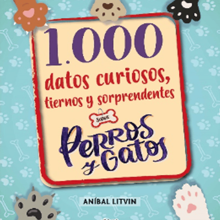 1000 Datos Curiosos Tiernos Y Sorprendentes Sobre Perros Y Gatos 1