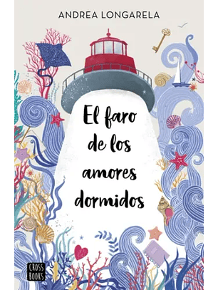 El Faro De Los Amores Dormidos