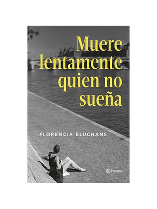 Muere Lentamente Quien No Sueña