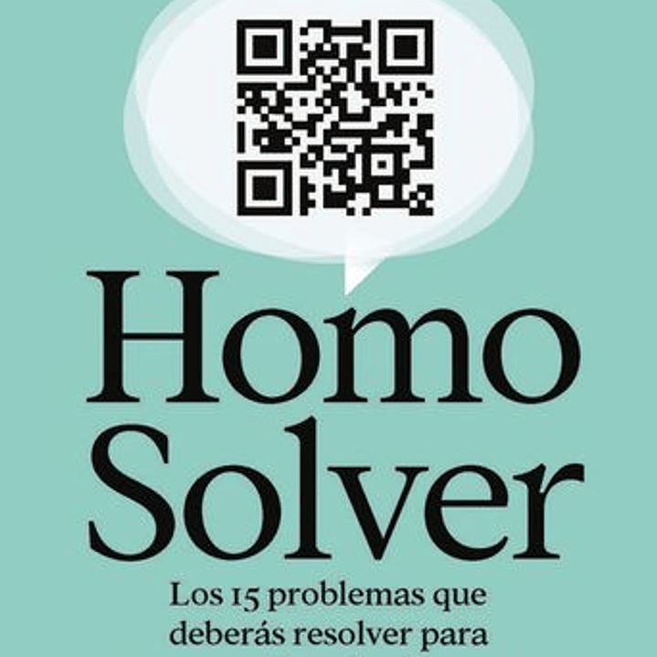 Homo Solver: Los 15 Problemas Que Deberás Resolver Para Que Tu Vida Valga La Pena  
	Libro Nuevo 1