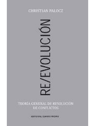Re/evolucion Teoria General De Resolución De Conflictos