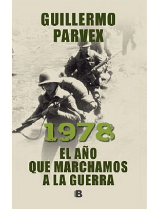 1978 El Año Que Marchamos A La Guerra