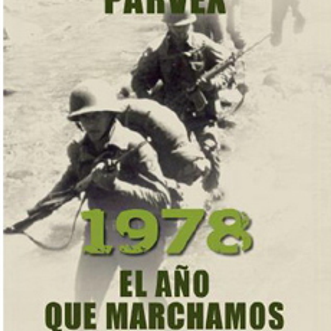 1978 El Año Que Marchamos A La Guerra 1