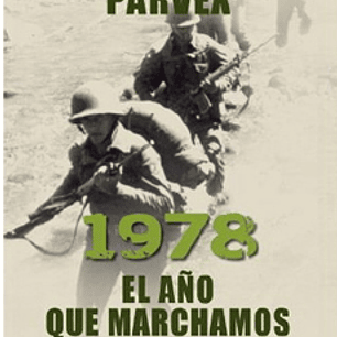 1978 El Año Que Marchamos A La Guerra