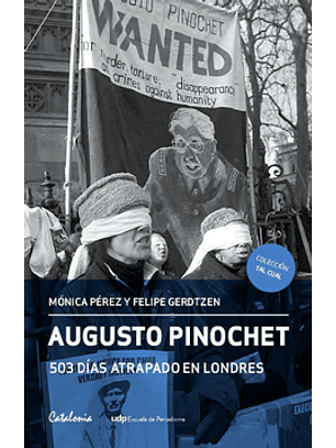 Augusto Pinochet 503 Dias Atrapado En Londres
