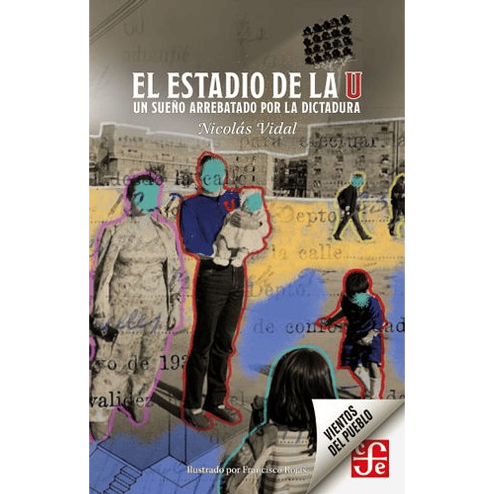 El Estadio De La U - Un Sueño Arrebatado Por La Dictadura 1