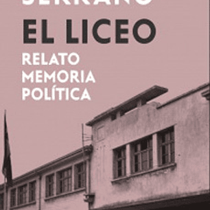 El Liceo - Relato Memoria Politica