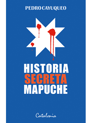 Historia Secreta Mapuche
