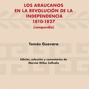 Los Araucanos En La Revolución De La Independencia