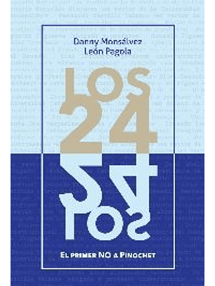 Los 24. El Primer No A Pinochet