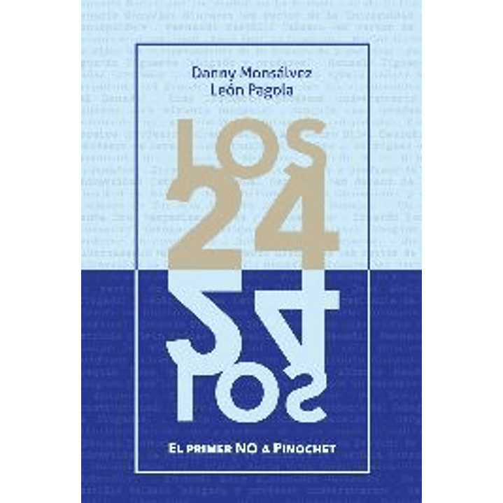 Los 24. El Primer No A Pinochet 1
