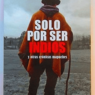 Solo Por Ser Indios