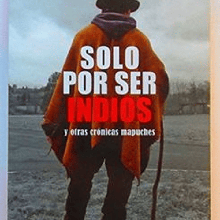 Solo Por Ser Indios 1