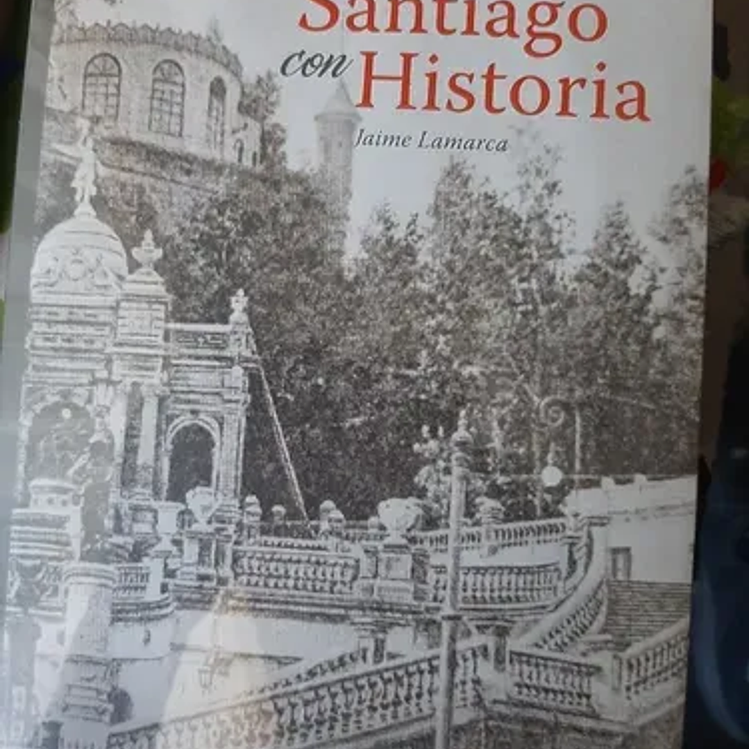 Un Santiago Con Historia 1