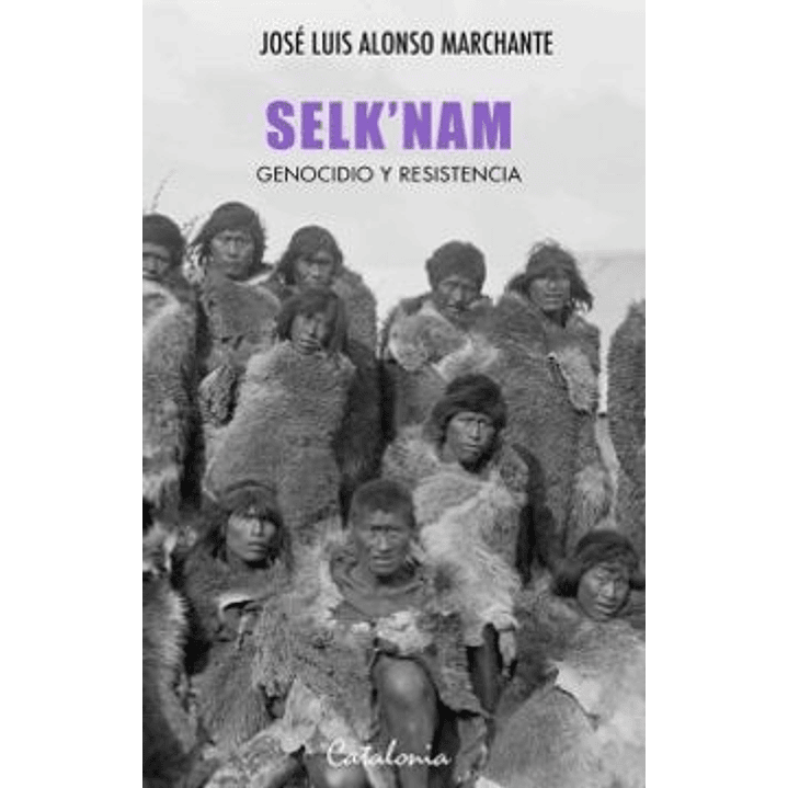 Selknam - Genocidio Y Resistencia 1