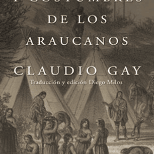 Usos Y Costumbres De Los Araucanos