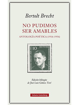 No Pudimos Ser Amables - Antologia Poetica (1916-1956)