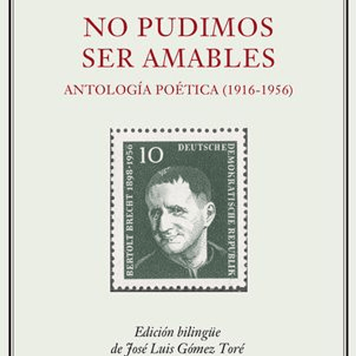 No Pudimos Ser Amables - Antologia Poetica (1916-1956) 1