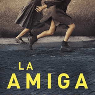 La Amiga Estupenda - Saga Dos Amigas I