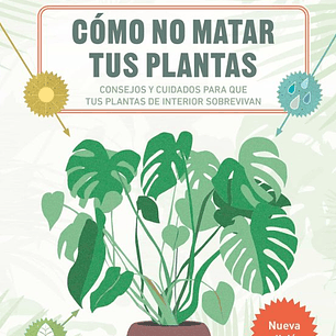 Como No Matar Tus Plantas