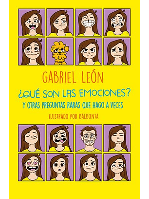 ¿Que Son Las Emociones? Y Otras Preguntas Raras Que Hago A Veces