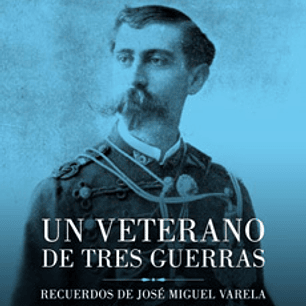 Un Veterano De Tres Guerras - Edicion Actualizada Y Aumentada