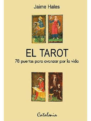 Tarot 78 Puertas Para Avanzar Por La Vida, El