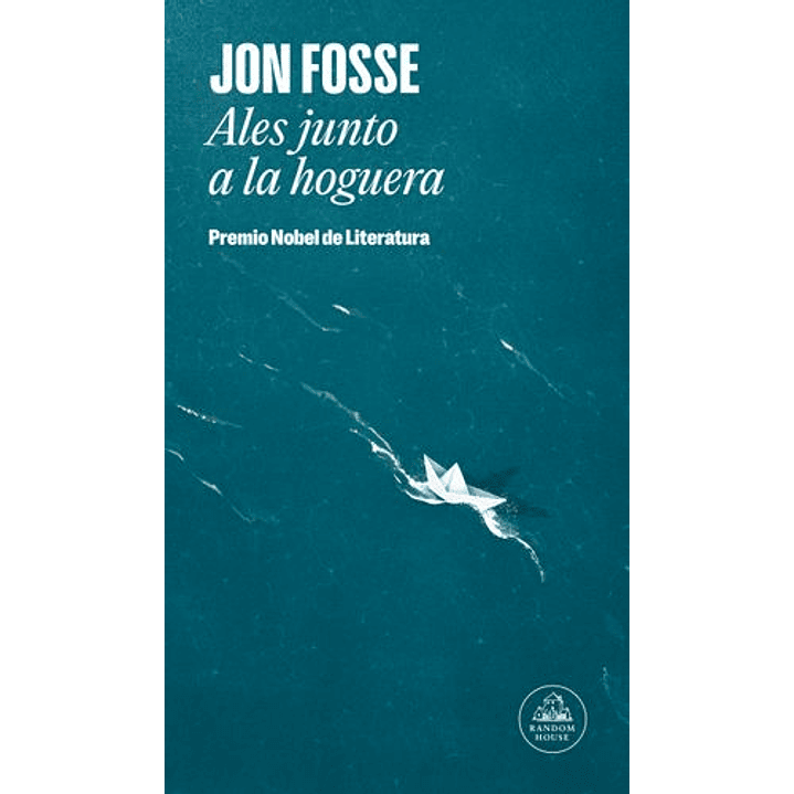 Ales Junto A La Hoguera - Premio Nobel De Literatura 1