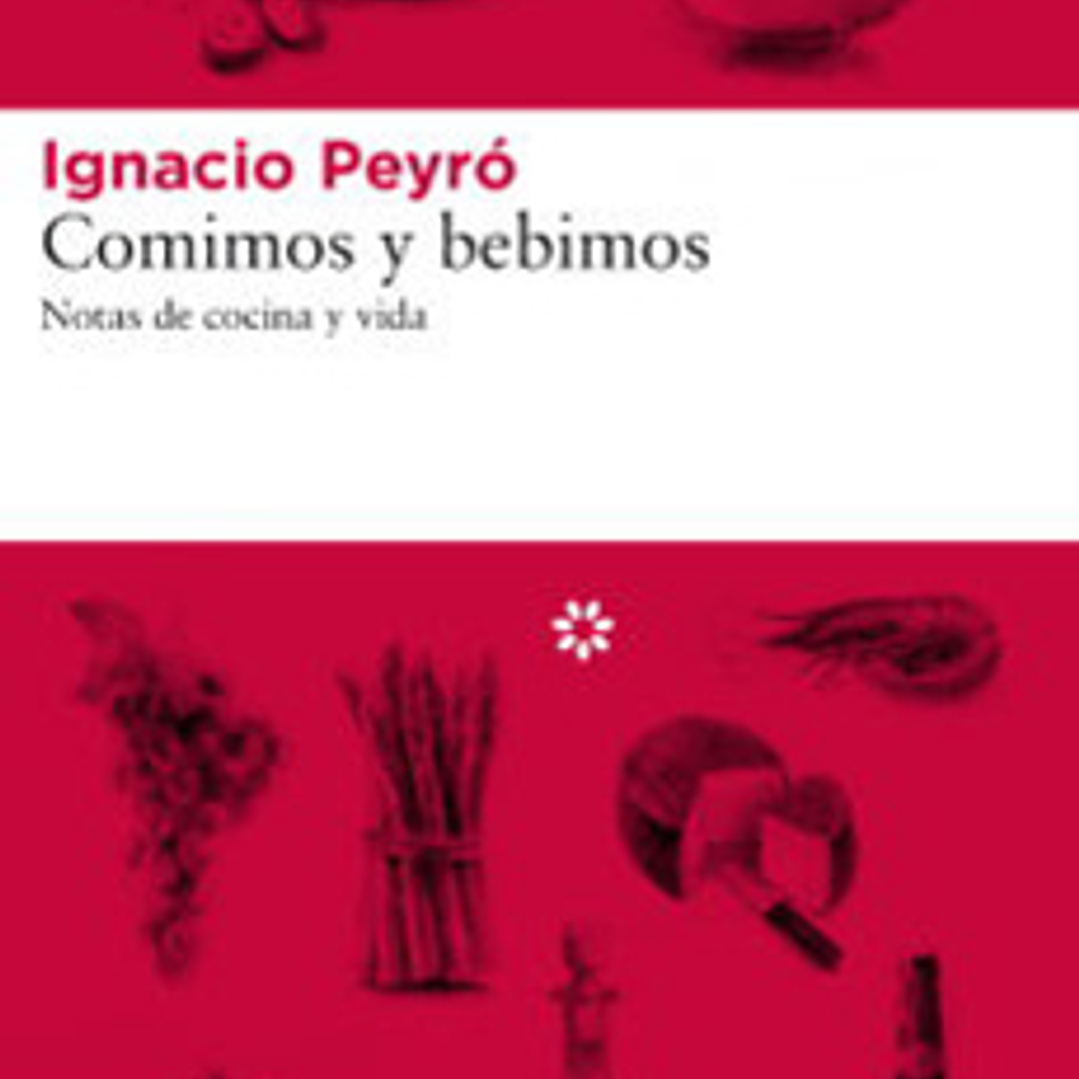 Comimos Y Bebimos - Notas De Cocina Y Vida 1