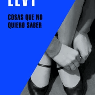 Cosas Que No Quiero Saber