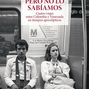 Cuando Eramos Felices Y No Lo Sabiamos