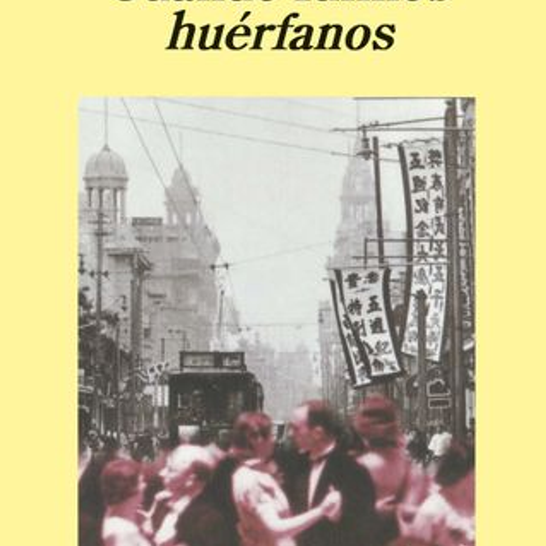 Cuando Fuimos Huerfanos 1