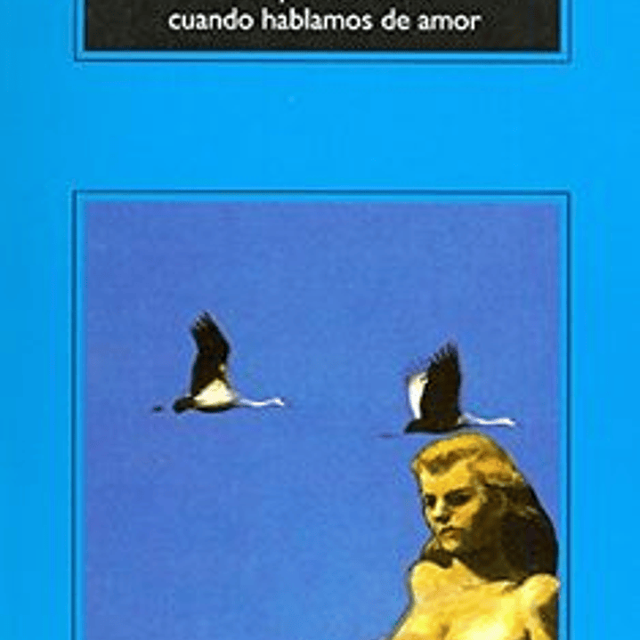 De Que Hablamos Cuando Hablamos De Amor 1