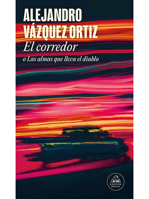 El Corredor O Las Almas Que Lleva El Diablo