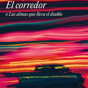 El Corredor O Las Almas Que Lleva El Diablo