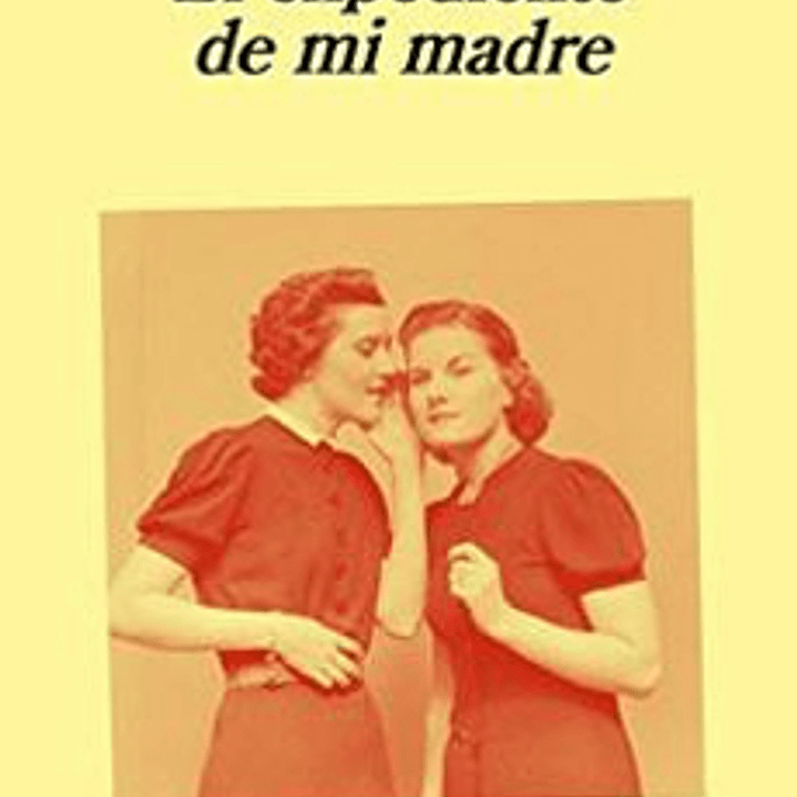 El Expediente De Mi Madre 1