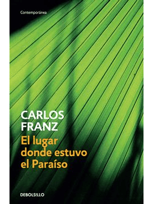 El Lugar Donde Estuvo El Paraiso